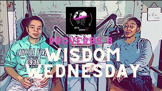 WISDOM WEDNESDAY // PROVERBS 8