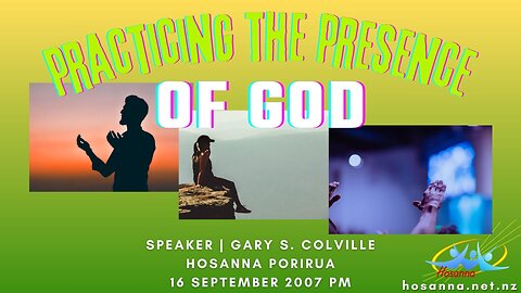 Practicing The Presence of God (Gary Colville) | Hosanna Porirua