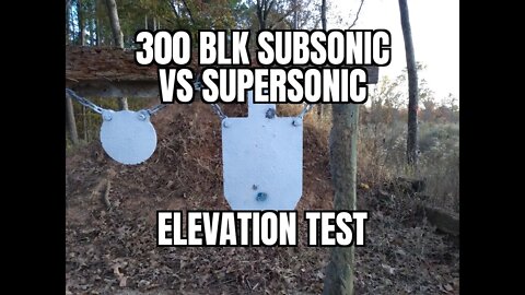 300 Blk 100 Yard Subsonic vs Supersonic Elevation Test