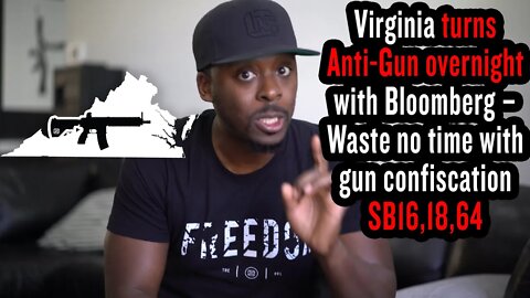 Virginia turns Anti-Gun overnight with Bloomberg – Waste no time with gun confiscation SB16,18,64