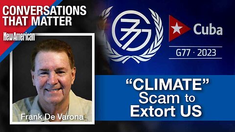 UN Dictator Alliance Led by Cuba Using "Climate" Scam to Extort US