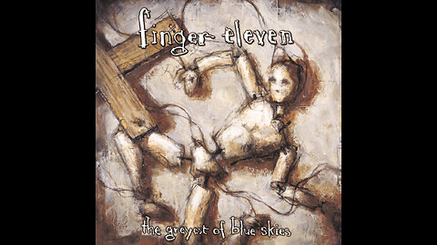 Finger Eleven - The Greyest Of Blue Skies