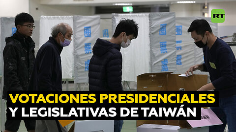 Taiwán celebra comicios legislativos y presidenciales