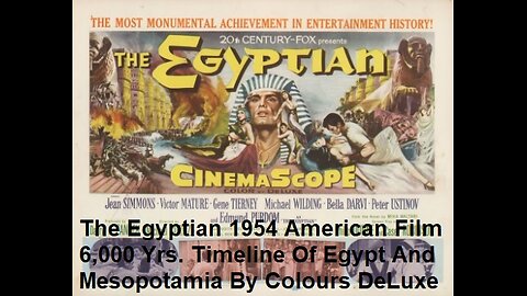 The Egyptian is a 1954 American Film Timeline of Egypt and Mesopotamia by DeLuxe