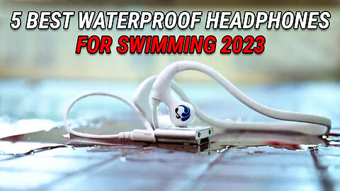 BEST WATERPROOF HEADPHONES FOR SWIMMING 2023