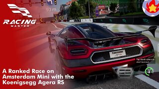 A Ranked Race on Amsterdam Mini with the Koenigsegg Agera RS | Racing Master