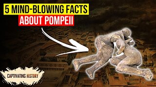 Five Mind-blowing Facts About Pompeii