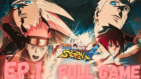 NARUTO SHIPPUDEN: ULTIMATE NINJA STORM 4 Gameplay Walkthrough EP.1- War FULL GAME