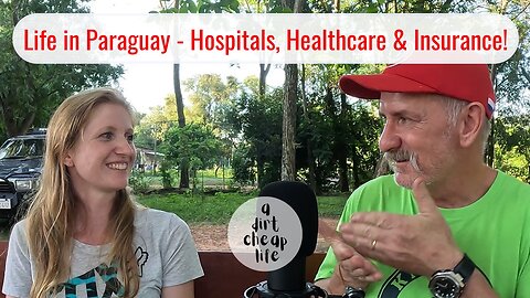 Life in Paraguay - Expert Advice, Personal Experience
