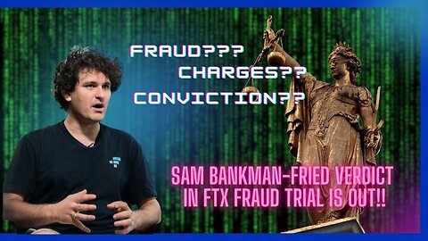 JAIL For Sam Bankman-Fried Found Guilty Sentenced to Jail for 115 years Amid FTX Crypto Fraud Trial