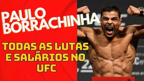 Paulo Borrachinha - TODAS as lutas e salários no UFC