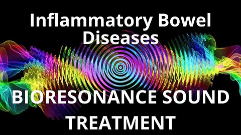 Inflammatory Bowel Diseases_Sound therapy session_Sounds of nature