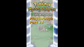 The Creatmon Fam's Pokemon Mystery Dungeon Explorer's of Sky Playthrough Part 11