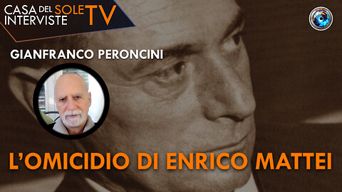Gianfranco Peroncini - L’omicidio di Enrico Mattei