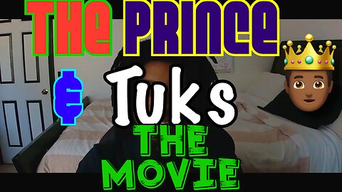 { MOVIE } THE JOURNEY OF THE PRINCE & TUKS | MOVIE 1