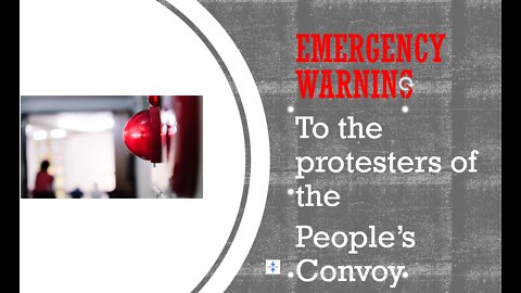 EMERGENCY WARNING to the People's Convoy EM NEWS
