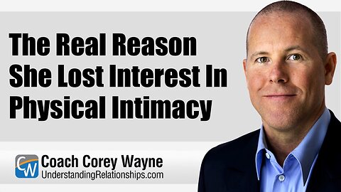 The Real Reason She Lost Interest In Physical Intimacy