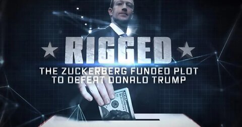 Rigged: The Zuckerberg Funded Plot to Defeat Donald Trump (2022)