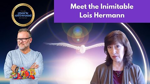 Meet the Inimitable Lois Hermann (Kick-ass Spiritual Warrior)