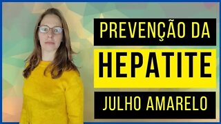 Julho amarelo: Prevenção da hepatite