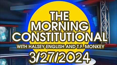 The Morning Constitutional: March 27th, 2024