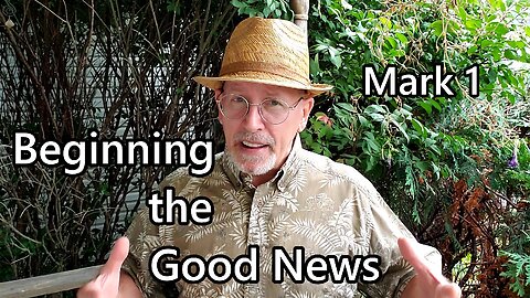 Beginning the Good News: Mark 1