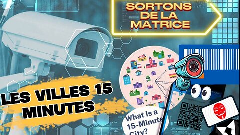 SORTONS DE LA MATRICE: LES VILLES 15 MINUTES