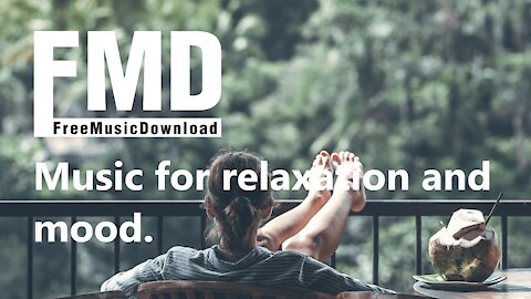Music for relaxation and mood.