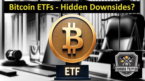 Bitcoin ETFs - What Could Possibly Go Wrong?