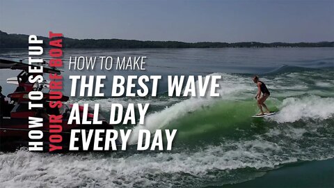 How to Setup Your Wakesurf Boat to make the Best Wakesurf Wave Every Session: Episode 1