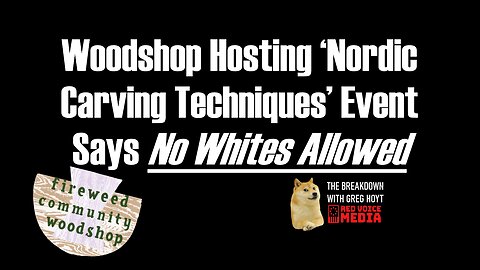 Community Woodshop Hosting ‘Nordic Carving Techniques’ Event Says No Whites Allowed [The Breakdown]