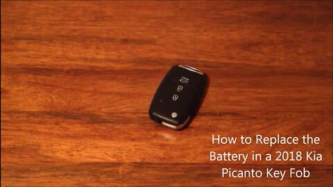 How to Replace the Battery in a 2018 Kia Picanto Flip Key Fob