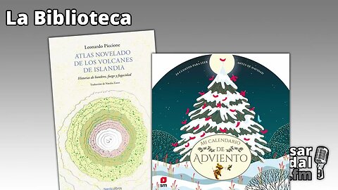 La Biblioteca: "Atlas novelado de los volcanes de Islandia" y "Mi calendario de adviento" - 14/12/23