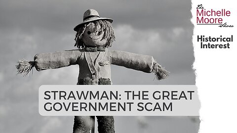 Historical Interest: Strawman, The Great American Scam