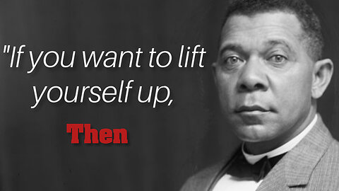 Booker T. Washington Quotes That Are Worth Listening To|Life Changing Quotes