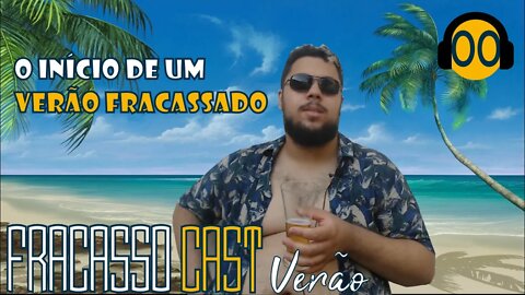 FRACASSO DE VERÃO (PILOTO) - FRACASSO CAST VERÃO #00