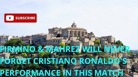 Firmino & Mahrez will never forget Cristiano Ronaldo's performance in this match