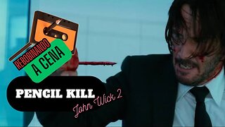 REWINDING THE SCENE - PENCIL KILL John Wick 2