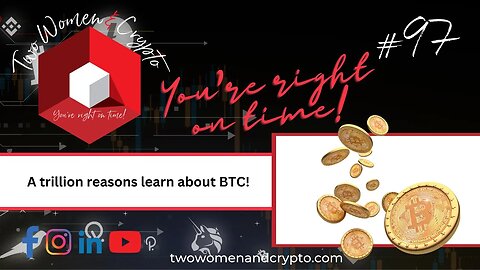 Episode #97: A trillion reasons learn about BTC!