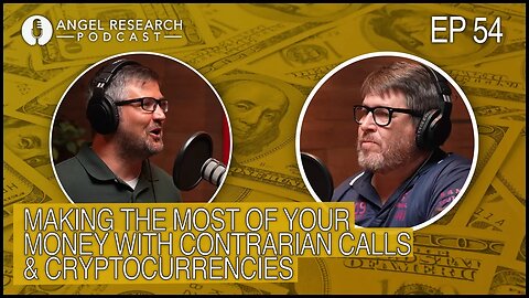 Making the Most of Your Money with Contrarian Calls & Cryptocurrencies | Angel Research Podcast