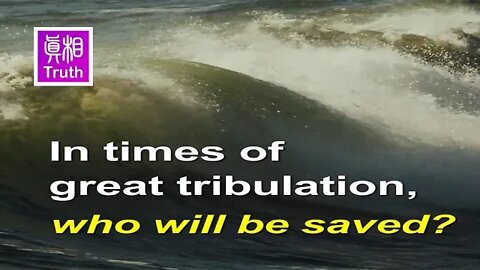 In Times of Great Tribulation, Who will be Saved?