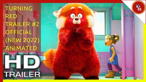 TURNING RED Trailer #2 Official (NEW 2022) Animated Movie HD