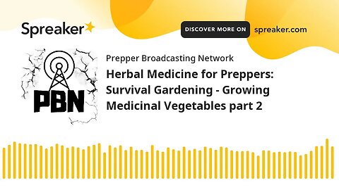 Herbal Medicine for Preppers: Survival Gardening - Growing Medicinal Vegetables part 2