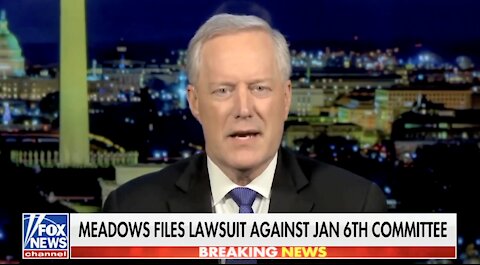 Mark Meadows Sues Jan. 6th Committee