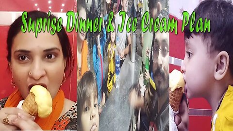 Suprise Dinner Kids & Sister || Enjoy Kids Dinner & Ice cream || 1 Bike Ghaib ho gai Piche sey #vlog
