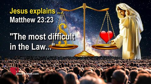 The most difficult in the Law is... ❤️ Jesus Christ explains Matthew 23:23