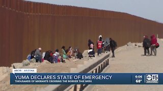 Yuma declares state of emergency as thousands of migrants cross the border this week