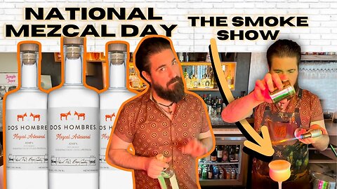 Celebrating National Mezcal Day with Dos Hombres: Crafting the ‘Smoke Show’ Cocktail