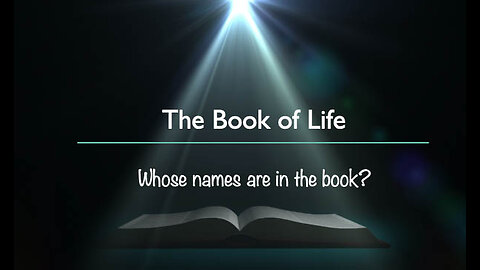 The Book of Life: Why are some people's names not written in the Book of Life from the beginning?