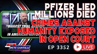 PFIZER LIED, MILLIONS DIED: CRIMES AGAINST HUMANITY EXPOSED IN OPEN COURT | EP 3352-10AM